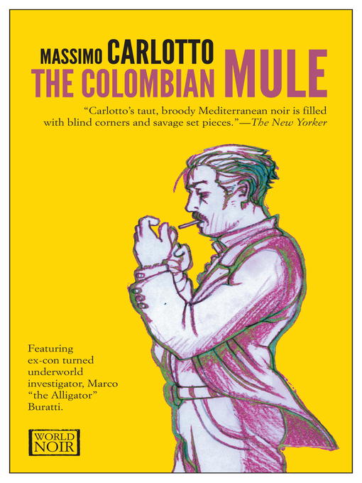 Title details for The Colombian Mule by Massimo Carlotto - Wait list